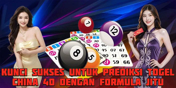 Kunci Sukses Untuk Prediksi Togel China 4D Dengan Formula Jitu