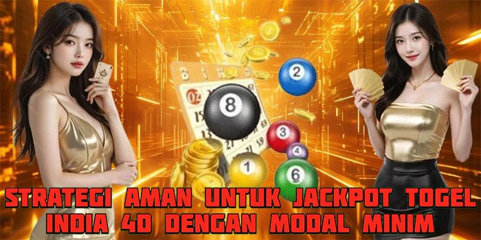 Strategi Aman Untuk Jackpot Togel India 4D Dengan Modal Minim