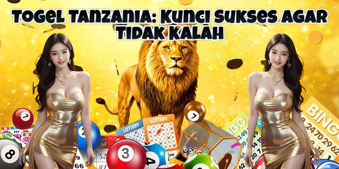Togel Tanzania: Kunci Sukses Agar Tidak Kalah