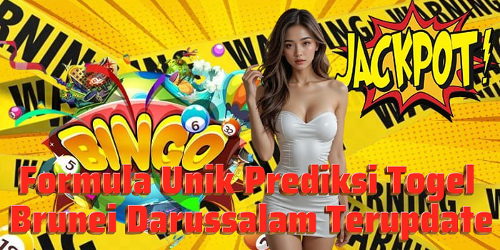 Formula Unik Prediksi Togel Brunei Darussalam Terupdate