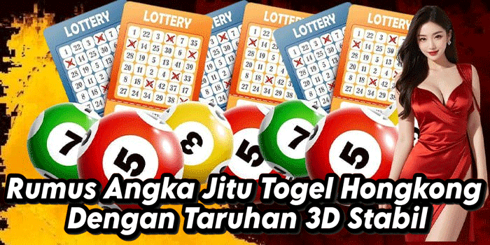 Rumus Angka Jitu Togel Hongkong Dengan Taruhan 3D Stabil